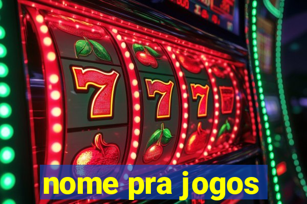 nome pra jogos